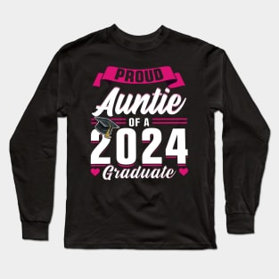 Proud Auntie Of A 2024 Graduate Senior Graduation Long Sleeve T-Shirt